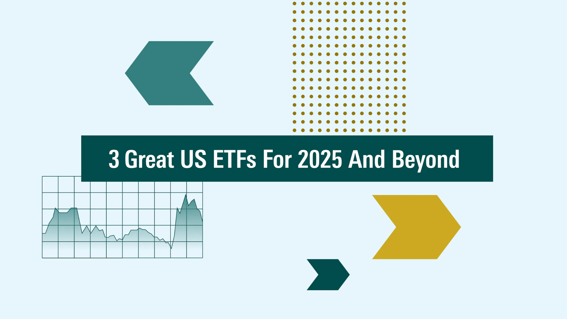 3 Great US ETFs for 2025 and Beyond
